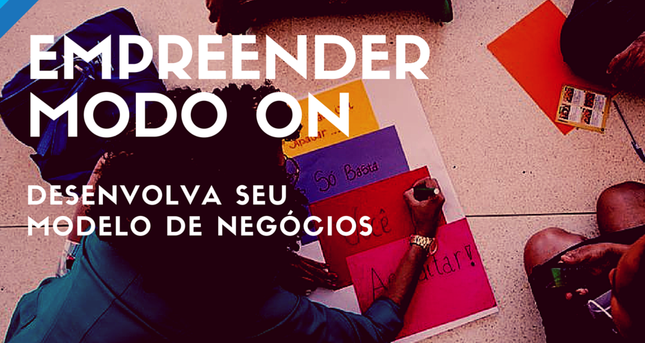Empreender MODO ON: Tamo Junto e Aliança Empreendedora oferecem curso on-line e ao vivo para o desenvolvimento do seu modelo de negócios