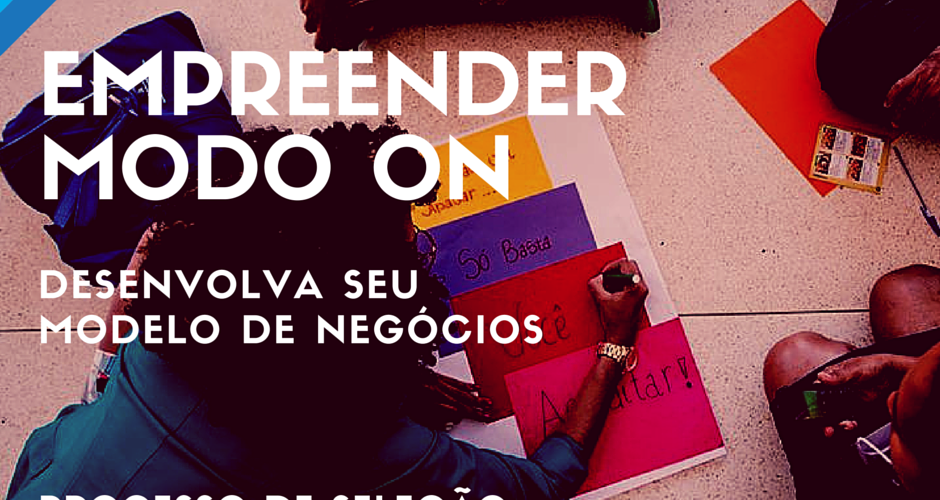 Curso Empreender MODO ON: Conheça os pré-selecionados!