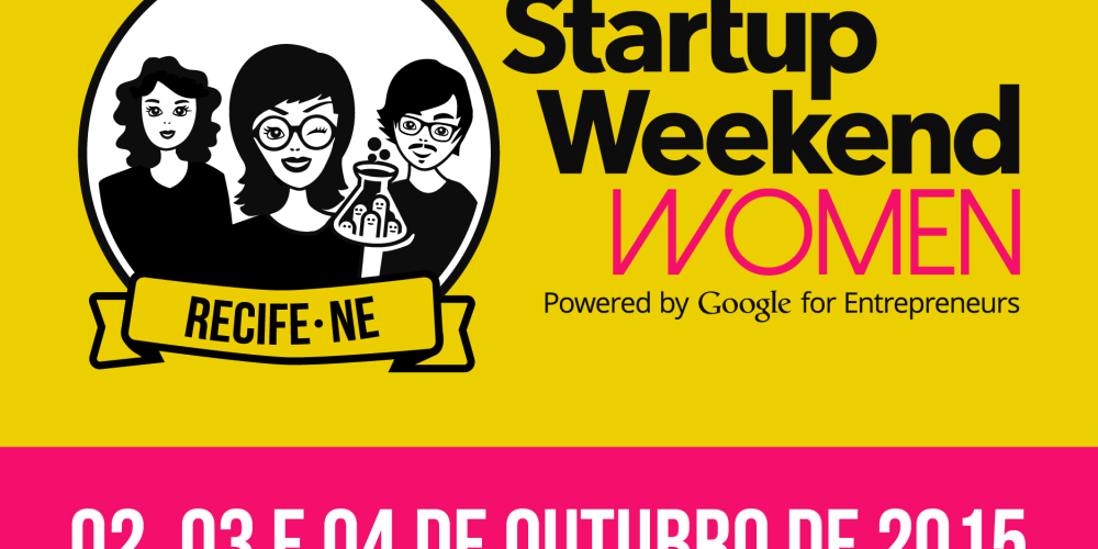 Startup Weekend Women acontece pela primeira vez em Recife
