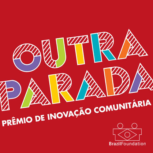 BrazilFoundation lança Prêmio de Inovação Comunitária