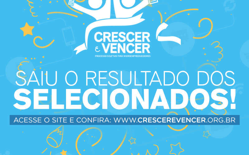 Crescer e Vencer: Divulgado o resultado com os selecionados no processo seletivo!